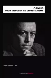 Camus pour disposer au christianisme