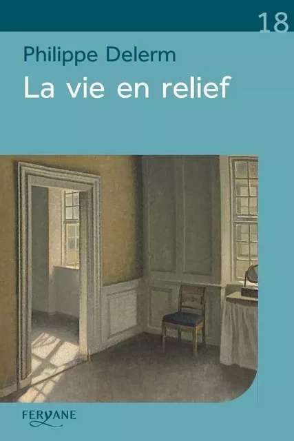 LA VIE EN RELIEF -  DELERM - FERYANE