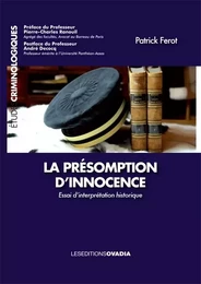 La Présomption d’innocence: Essai d’interprétation historique