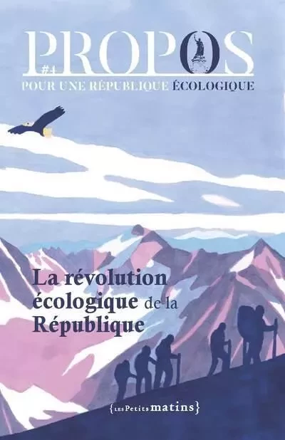 PROPOS - N° 4 La Révolution écologique de la République -  Collectif - Petits matins