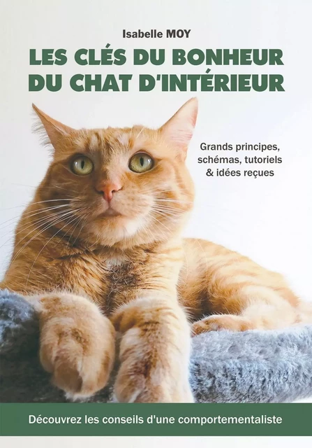  Les clés du bonheur du chat d'intérieur - Isabelle MOY - KOBO BY FNAC