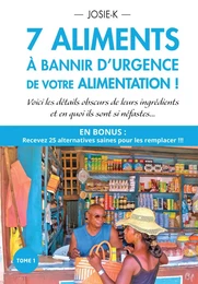 7 aliments à bannir d'urgence de votre alimentation!