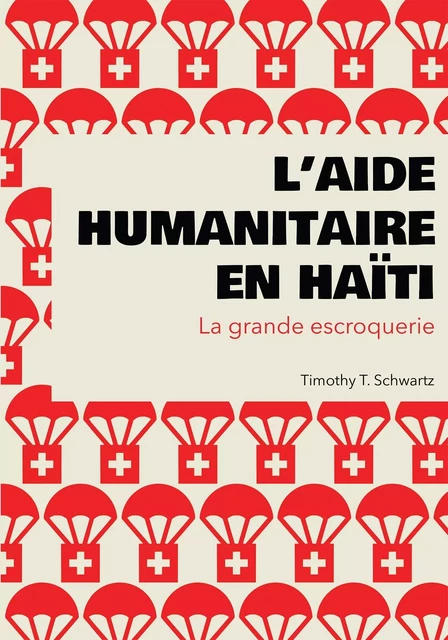 L'aide humanitaire en Haïti - Timothy T. Schwartz - KOBO BY FNAC