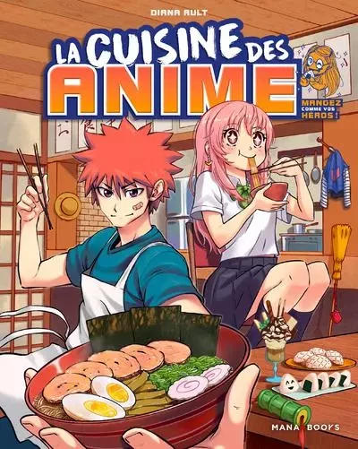 La cuisine des anime - Mangez comme vos héros - Diana Ault - AC média