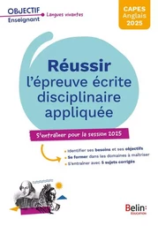 CAPES anglais 2025. Réussir l'épreuve écrite disciplinaire appliquée