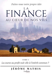 La finance au coeur de nos vies