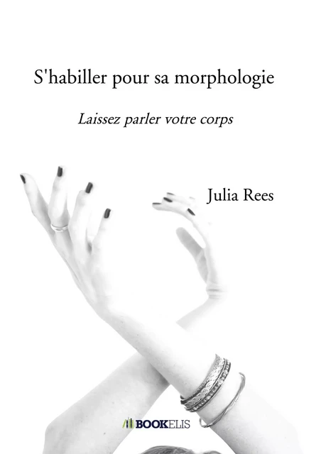 S'habiller pour sa morphologie - Julia Rees - BOOKELIS