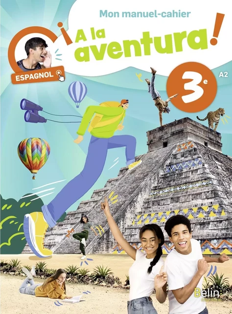 ¡A la aventura! 3e - Franck Tarin, José Inzaurralde, Sara Sciuto Linares, Andrea Hinglais - BELIN EDUCATION