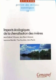 Impacts écologiques de la chenalisation des rivières