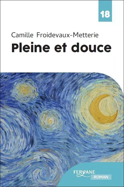 PLEINE ET DOUCE - FROIDEVAUX METTERIE - FERYANE