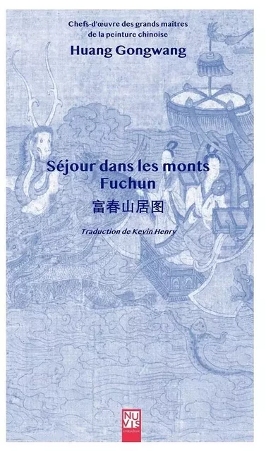 Séjour dans les monts Fuchun -  Collectif, Gongwang Huang - NUVIS