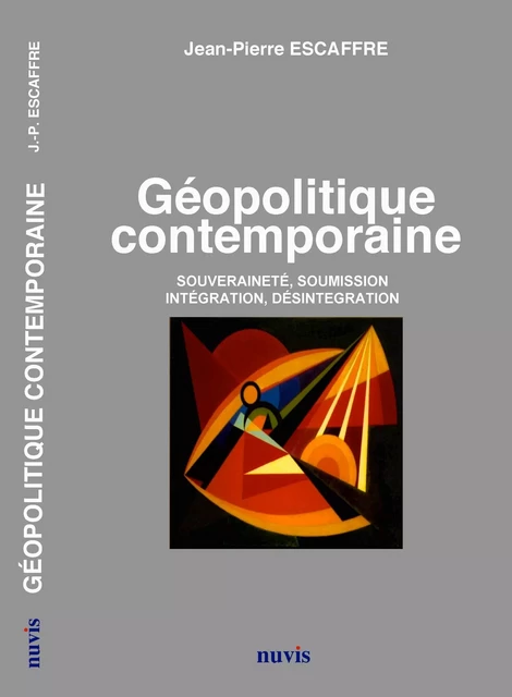 Géopolitique contemporaine - Jean-Pierre Escaffre - NUVIS