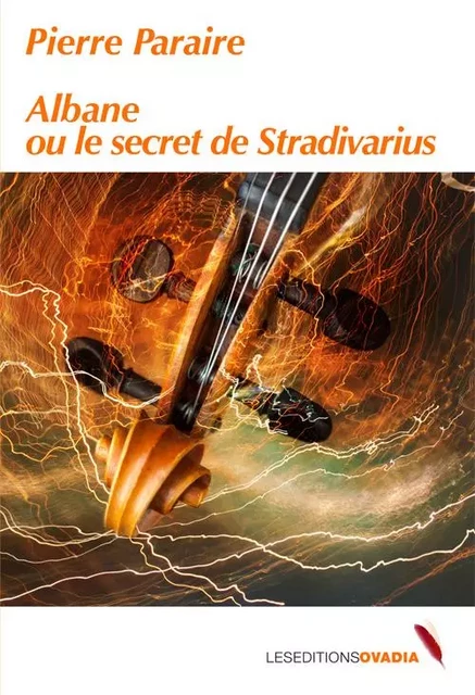 Albane et le secret du Stradivarius - PARAIRE Pierre - OVADIA