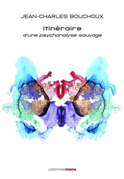 ITINÉRAIRE D'UNE PSYCHANALYSE SAUVAGE