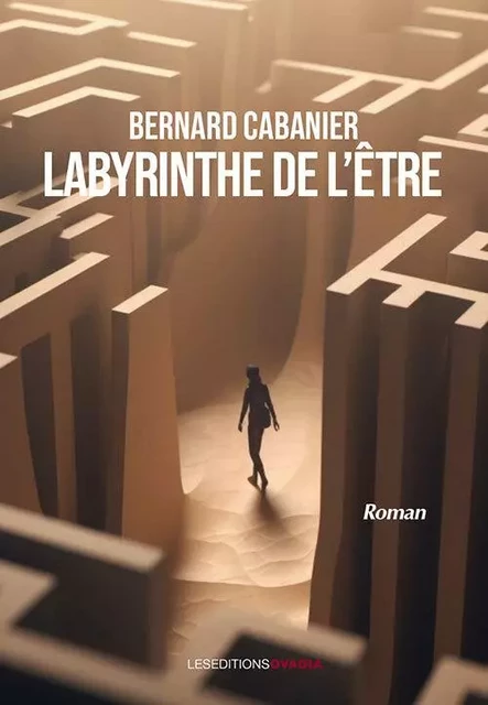 Labyrinthe de l’être - Bernard Cabanier - OVADIA