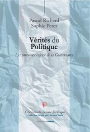 Vérités du politique - Les nouveaux enjeux de la gouvernance