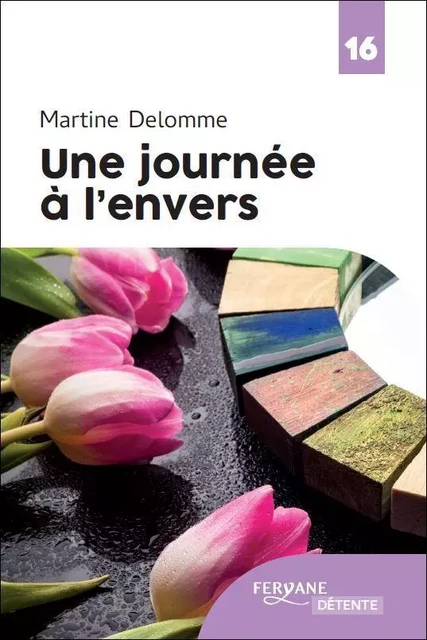 UNE JOURNEE A L'ENVERS -  DELOMME - FERYANE