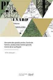 Annuaire des grands cercles. Cercle de l'Union, Jockey-Club, Cercle agricole