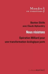 Nous résistons - Opération Milliard pour une transformation écologique juste