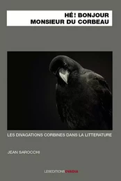 He! bonjour, Monsieur du Corbeau