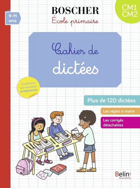 Cahier de dictées CM1-CM2 - Christine Cuttoli, Véronique Schwab - BELIN EDUCATION