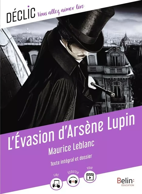 L'Évasion d'Arsène Lupin - Maurice Leblanc - BELIN EDUCATION