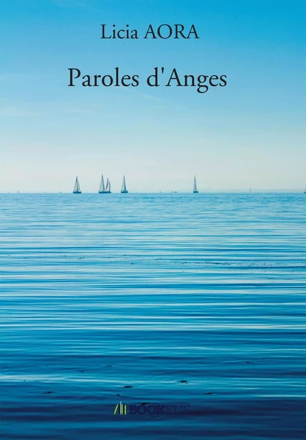 Paroles d'Anges - Licia AORA - BOOKELIS