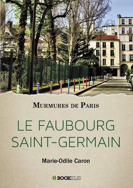 LE FAUBOURG SAINT-GERMAIN - MARIE-ODILE CARON - BOOKELIS