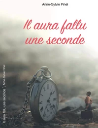 Il aura fallu une seconde