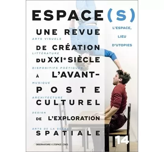 Espace(s) n°14 L'Espace, lieu d'utopies -  Collectif - CNES