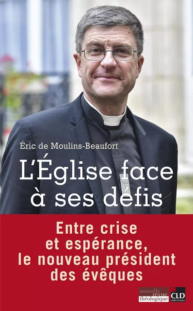 L'Eglise face à ses défis - Eric deMoulins-Beaufort - CLD