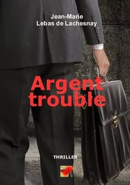 ARGENT TROUBLE