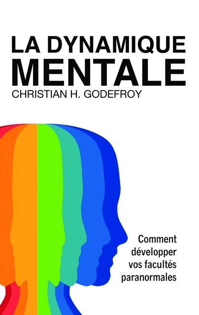 La dynamique mentale - Christian H. Godefroy - BOOKELIS