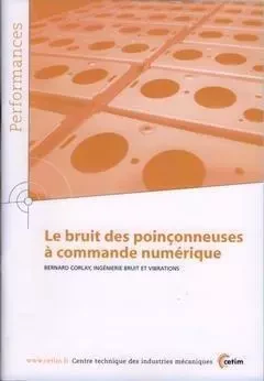 Le bruit des poinçonneuses à commande numérique - Bernard Corlay - CETIM