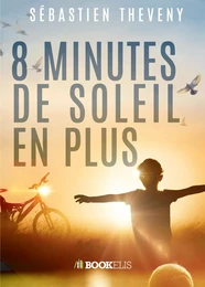 Huit minutes de soleil en plus