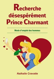 Recherche désespérément Prince Charmant