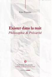 Exister dans la nuit : Philosophie et précarité