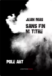 Sans fin, ni titre - Pôle art