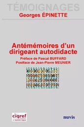 Antémémoires d'un dirigeant autodidacte