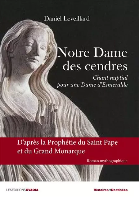 Notre Dame des cendres - Chant nuptial pour une Dame Esmeralde - LEVEILLARD Daniel - OVADIA