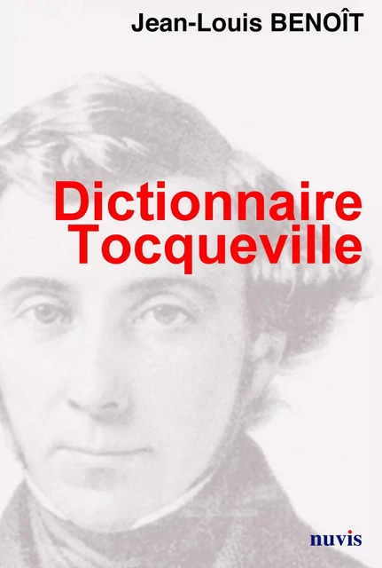 Dictionnaire Tocqueville - Jean-Louis Benoît - NUVIS