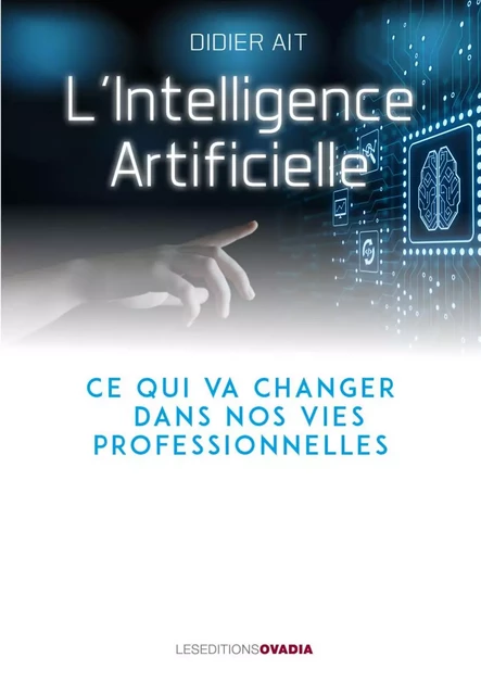 L'Intelligence Artificielle - Didier AIT - OVADIA