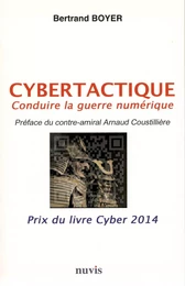 Cybertactique Conduire la guerre numérique