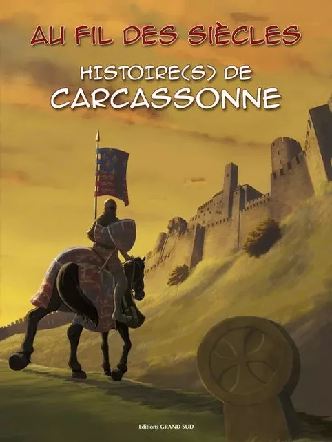 Histoire(s) de CARCASSONNE -  Collectif - GRAND SUD