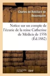 Notice sur un compte de l'écurie de la reine Catherine de Médicis de 1558