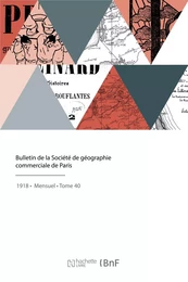 Bulletin de la Société de géographie commerciale de Paris