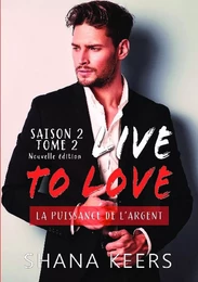 LIVE TO LOVE - Saison 2 - Tome 2 (Nouvelle édition)