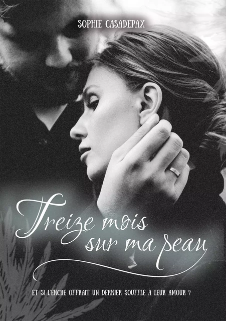 Treize mois sur ma peau - Sophie CASADEPAX - BOOKELIS