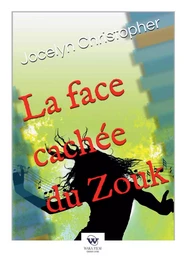 La Face Cachée du Zouk