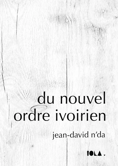 DU NOUVEL ORDRE IVOIRIEN - Jean-David N'Da - BOOKELIS